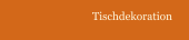 Tischdekoration