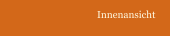 Innenansicht