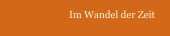 Im Wandel der Zeit